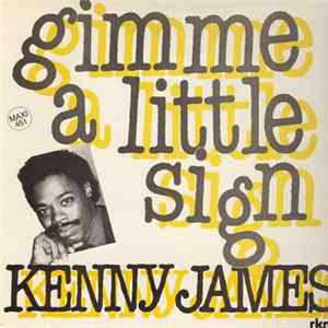 FLAC Kenny James - Gimme A Little Sign / Can't Keep Holdin' On