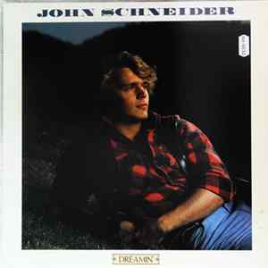 FLAC John Schneider - Dreamin'