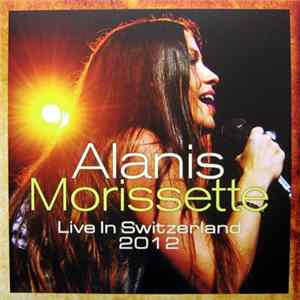 FLAC Alanis Morissette - Live In Switzerland 2012
