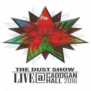 FLAC The Enid - The Dust Show Live @ Cadogan Hall 2016