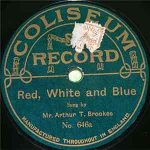 FLAC Mr. Arthur T. Brookes - Red, White And Blue / Soldiers Of The King