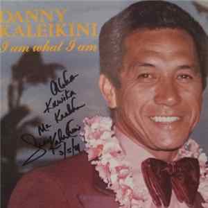 FLAC Danny Kaleikini - I Am What I Am