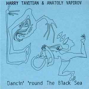 FLAC Harry Tavitian & Anatoly Vapirov - Dancin' 'round The Black Sea