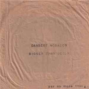 FLAC Danbert Nobacon - Bigger Than Jesus
