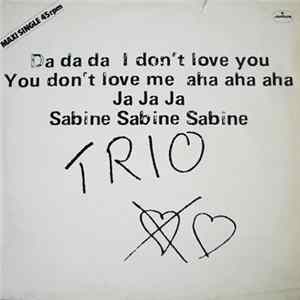 FLAC Trio - Da Da Da I Don't Love You You Don't Love Me Aha Aha Aha / Ja Ja Ja / Sabine Sabine Sabine