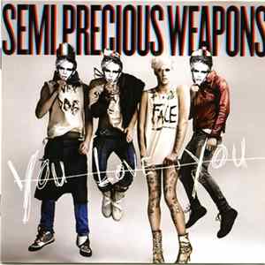 FLAC Semi Precious Weapons - You Love You