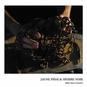 FLAC Jaune Pisse & Sperme Noir - Erectile Chains