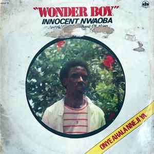 FLAC "Wonder Boy" Innocent Nwaoba And His Young Stars Band Of Africa - Onye Ahala Nneji Ya