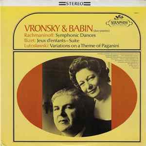 FLAC Vronsky & Babin, Rachmaninoff, Bizet, Lutoslawski - Symphonc Dances / Jeux D'Enfants - Suite / Variations On A Theme Of Paganini