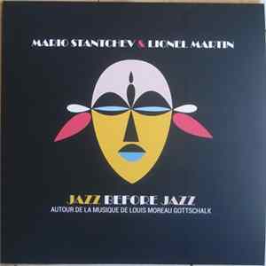 FLAC Mario Stanchev, Lionel Martin - Jazz Before Jazz - Autour De La Musique De Louis Moreau Gottschalk