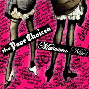 FLAC The Poor Choices / Mascara Nites - The Poor Choices / Mascara Nites