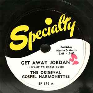 FLAC The Original Gospel Harmonettes - Get Away Jordan / These Are They