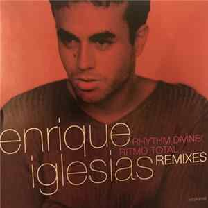 FLAC Enrique Iglesias - Rhythm Divine / Ritmo Total (Remixes)