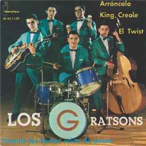 FLAC Los Gratsons - Arráncalo / King Creole / El Twist / Cuando Los Santos Salen De Paseo