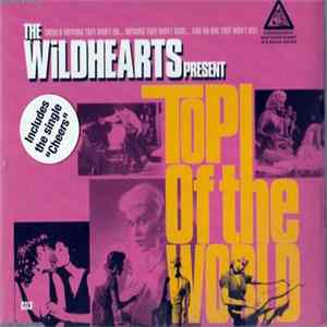FLAC The Wildhearts - Top Of The World