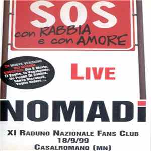 FLAC Nomadi - SOS Con Rabbia E Con Amore - Live (XI Raduno Nazionale Fans Club 18/9/99 Casalromano (MN))