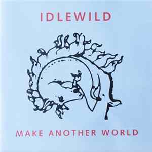 FLAC Idlewild - Make Another World