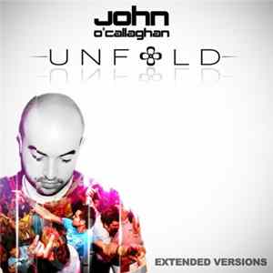 FLAC John O'Callaghan - Unfold (Extended Versions)