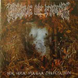 FLAC Cradle Of Filth - For Your Vulgar Delectation