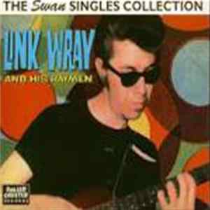 FLAC Link Wray And His Ray Men - The Swan Singles Collection