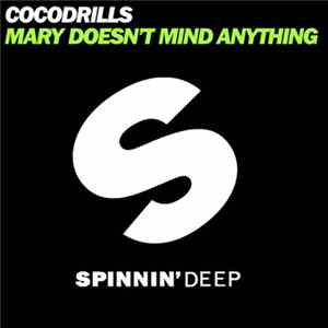 FLAC Cocodrills - Mary Doesn't Mind Anything