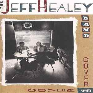 FLAC The Jeff Healey Band - Cover To Cover