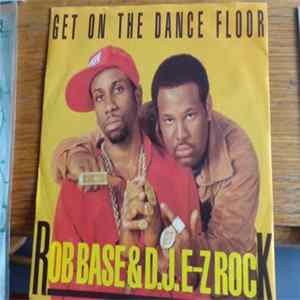 FLAC Rob Base & DJ E-Z Rock - Get On The Dancefloor