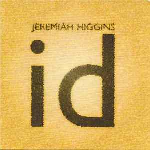 FLAC Jeremiah Higgins - Id