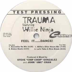FLAC Trauma Featuring Willie Ninja - Feel It......Dance!