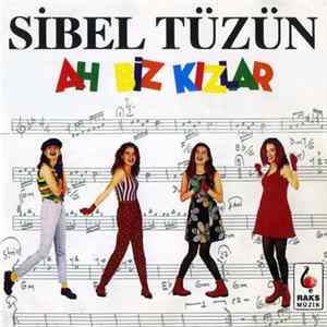 FLAC Sibel Tüzün - Ah Biz Kızlar
