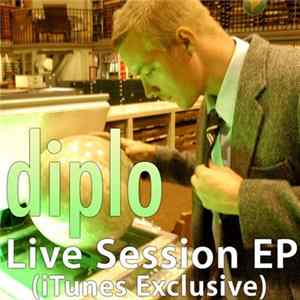 FLAC Diplo - Live Session EP (iTunes Exclusive)