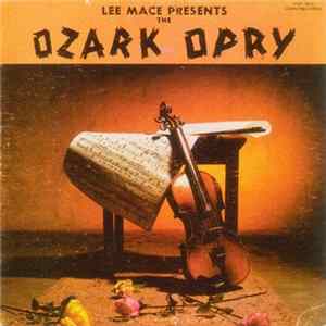 FLAC Lee Mace - Lee Mace Presents The Ozark Opry