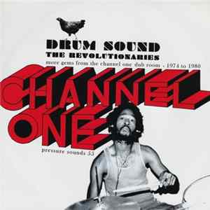 FLAC The Revolutionaries - Drum Sound: More Gems From The Channel One Dub Room - 1974 To 1980