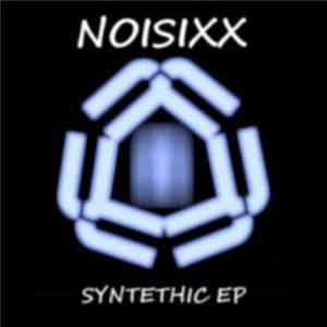 FLAC Noisixx - Syntethic EP