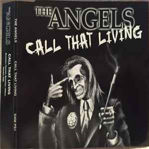 FLAC The Angels - Call That Living
