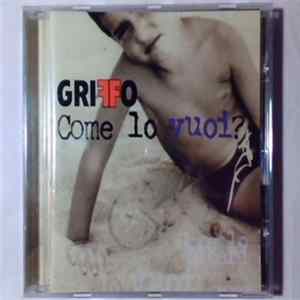 FLAC Griffo - Come Lo Vuoi?