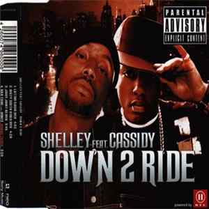 FLAC Shelley Feat. Cassidy - Down 2 Ride