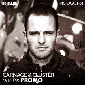 FLAC Carnage & Cluster - ddctd: Promo