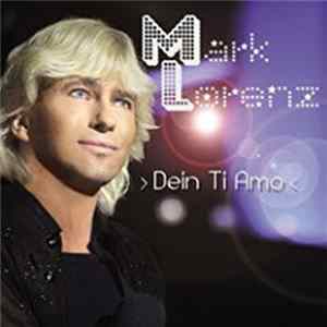 FLAC Mark Lorenz - Dein Ti Amo