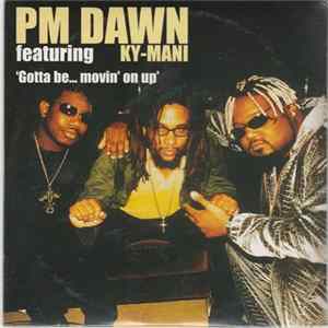 FLAC PM Dawn - Gotta Be... Movin' On Up