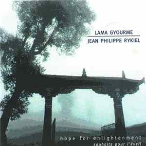 FLAC Lama Gyourme, Jean-Philippe Rykiel - Hope For Enlightenment / Souhaits Pour L'Eveil