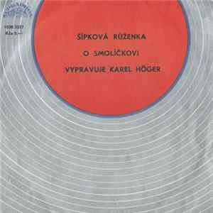 FLAC Karel Höger - Šípková Růženka / O Smolíčkovi