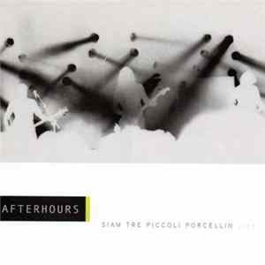 FLAC Afterhours - Siam Tre Piccoli Porcellin