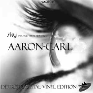 FLAC Aaron-Carl - Sky: The Silver Lining Remixes - Detroit Digital Vinyl Edition