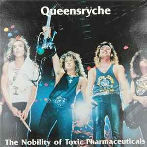 FLAC Queensrÿche - The Nobility Of Toxic Pharmaceuticals