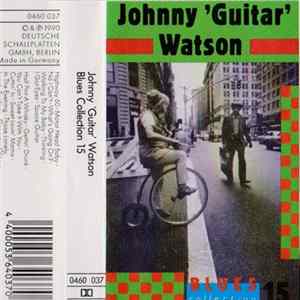 FLAC Johnny "Guitar" Watson - Blues Collection 15