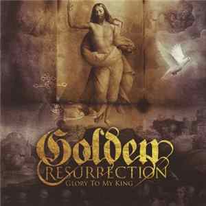 FLAC Golden Resurrection - Glory To My King