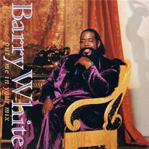 FLAC Barry White - Put Me In Your Mix