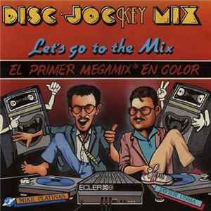 FLAC Mike Platinas, Javier Ussia - Disc·Jockey Mix (Let's Go To The Mix)