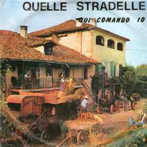 FLAC Mario Piovano E I Suoi "Cantori" - Quelle Stradelle (Qui Comando Io)